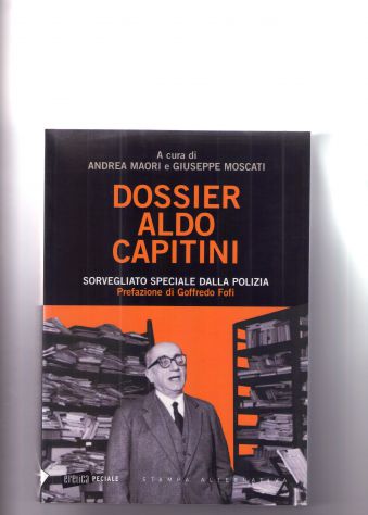 Dossier Aldo Capitini, Andrea Maori e Giuseppe Moscati, Stampa Alternativa