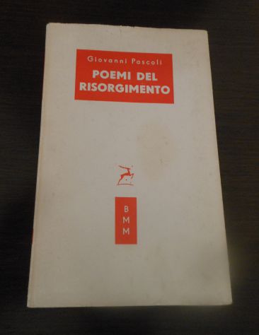 POEMI DEL RISORGIMENTO, Giovanni Pascoli, BMM 1955. - Foto 6