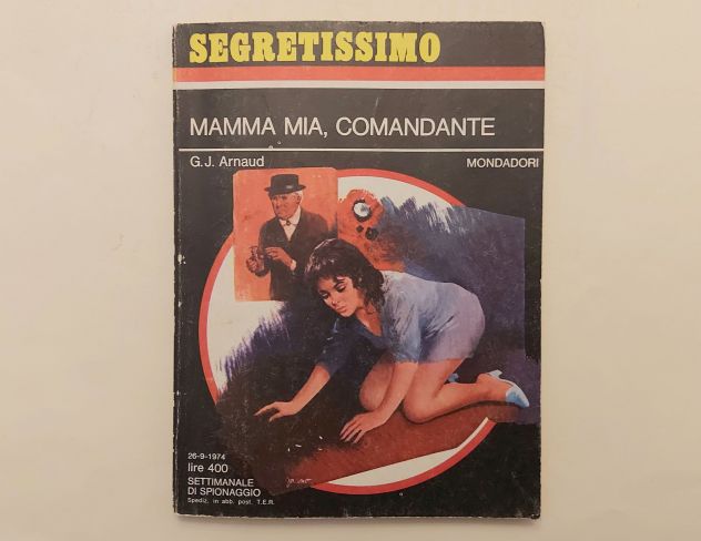 Mamma mia, comandante di G.J.Arnaud Ed.Arnoldo Mondadori, 26 settembre 1974 - Foto 5