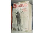 25 Luglio - Crollo di un regime