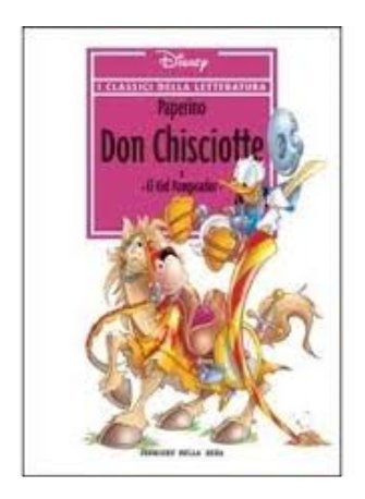 I classici della letteratura n 4 - Paperino Don Chisciotte e El Kid Pampeador