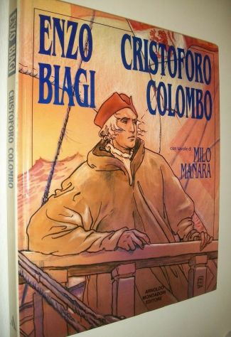 CRISTOFORO COLOMBO, ENZO BIAGI CON TAVOLE DI MILO MANARA, 1991. - Foto 2