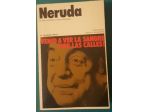 Neruda: la vita il pensiero i testi esemplari