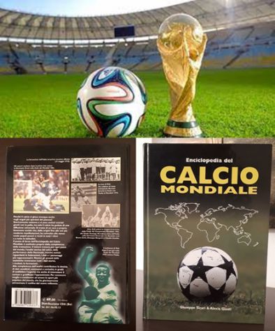 Enciclopedia del CALCIO MONDIALE, Giuseppe Sicari & Alexia Giusti, SEP 2004.