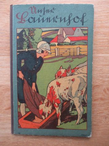 Libro d'epoca per bambini "Unser Bauernhof" – Illustrato, Germania inizio '900