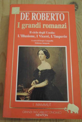 DE ROBERTO - I grandi romanzi, a cura di Sergio Campailla
