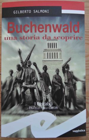 Buchenwald, una storia da scoprire – Gilberto Salmoni