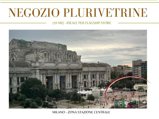 NEGOZIO 270 MQ CON VETRINE — ZONA STAZIONE CENTRALE, MILANO