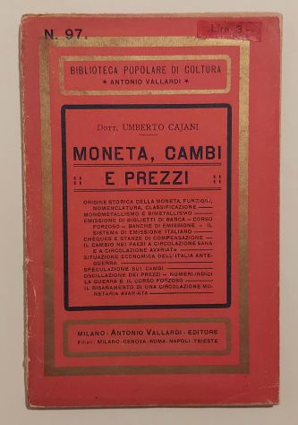 Moneta, Cambi e Prezzi di Dott.Umberto Cajani Ed.Antonio Vallardi, Milano 1923