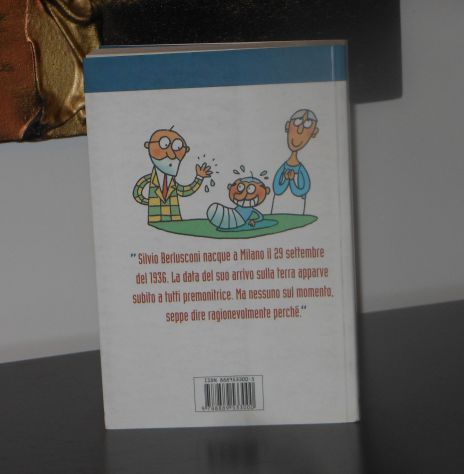 La fantastica storia di  Silvio Berlusconi, Ed. Malampo 2004. - Foto 4