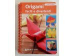 Origami facili e divertenti edizione illustrata Ed.Giunti Demetra, 2010