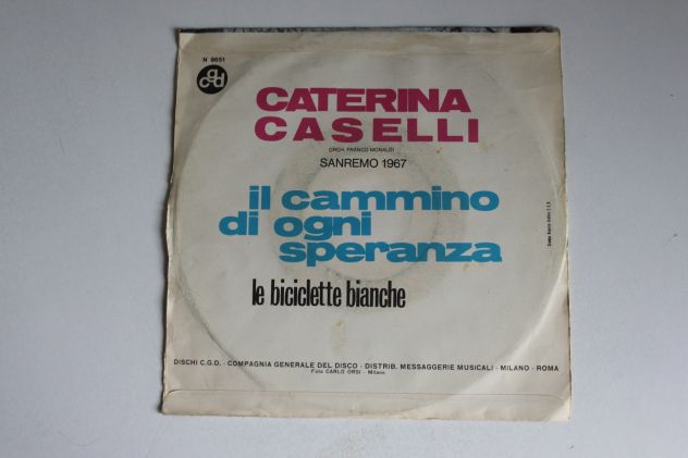 CATERINA CASELLI "IL CAMMINO DI OGNI SPERANZA/BICICLETTE" SANREMO 1967 CGD N9651 - Foto 2