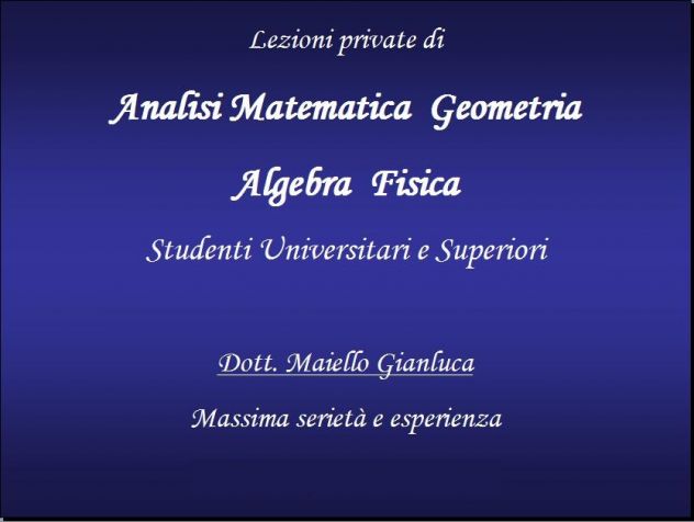 PREPARAZIONE ESAMI  LEZIONI FISICA ANALISI MATEMATICA GEOMETRIA