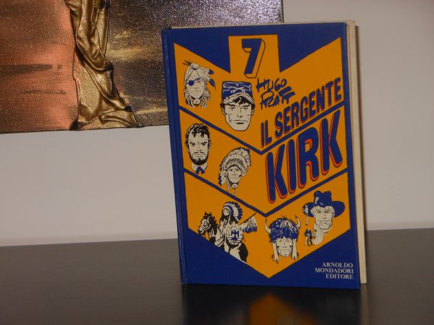 IL SERGENTE KIRK, HUGO PRATT, ARNOLDO MONDADORI EDITORE, PRIMA EDIZIONE 1974. - Foto 2