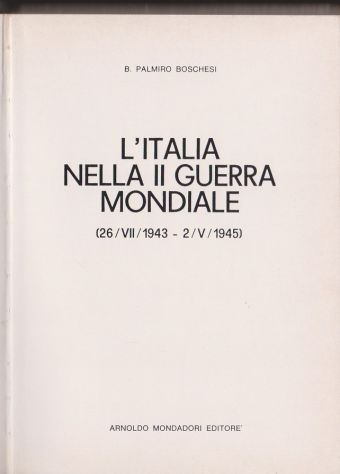 Libro L'Italia Nella II Guerra Mondiale 1943-1945 Mondadori - Foto 2