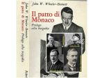 Il patto di Monaco, John W.  W. heeler - Bennett, Feltrinelli 1^ Edizione 1968