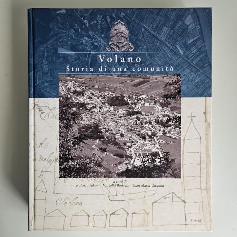 Volano, Storia di Una Comunità - Adami, Bonazza, Varanini - Nicolodi - 2005 - TR