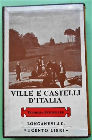tryphosa Batcheller ville e castelli d'Italia Cento Libri Longanesi 19 - Foto 2