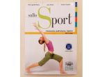 Sullo sport.Conoscenza, padronanza, rispetto del corpo Ed.G.D.Anna, Firenze 2016
