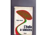 Vittorio Gorresio, L'Italia a sinistra, Rizzoli