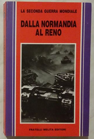 Dalla Normandia al Reno di Claude Bertin 1°Ed.Fratelli Melita,1988 come nuovo - Foto 4