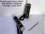 Radiotrasmittenti SONY ICB1000W  (anno 1973 ) funzionanti, perfette.