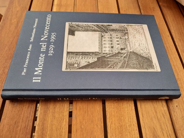 storia Paschi SIENA : Il Monte nel Novecento 1929-1995 - P.F. Asso S. Nerozzi - Foto 2