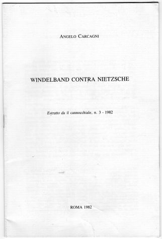 Windelband contra Nietzsche, Angelo Carcagni