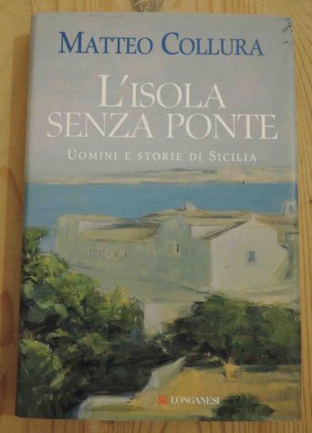 L’isola senza ponte, Matteo Collura