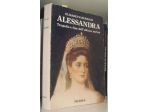 Alessandra - Tragedia e fine dell'ultima zarina