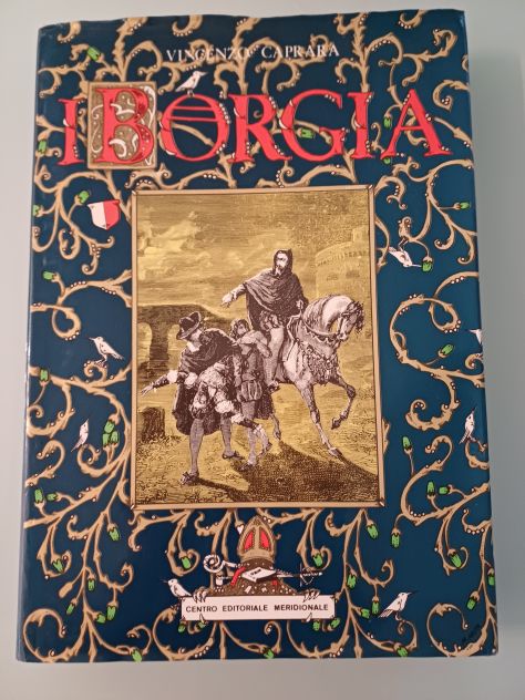 I BORGIA, Centro Editoriale Meridionale 1982.