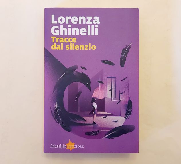 Tracce dal silenzio di Lorenza Ghinelli 1°Ed.Marsilio, novembre 2019 come nuovo
