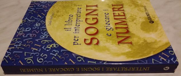Il libro per interpretare i sogni e giocare i numeri L.Ballinari Ed.Giunti, 2010 - Foto 2