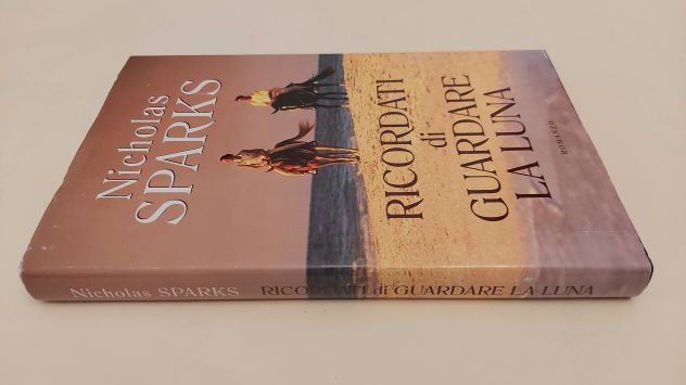 Ricordati di guardare la luna di Nicholas Sparks Ed.Mondolibri su licenza Frassi - Foto 2