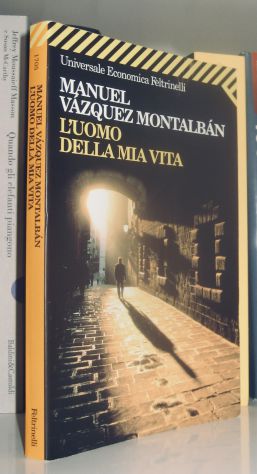 Manuel Vazquez Montalban - L'uomo della mia vita