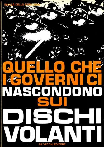 Quello che i governi ci nascondono sui dischi volanti