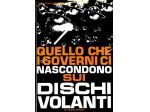 Quello che i governi ci nascondono sui dischi volanti