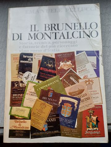 IL BRUNELLO DI MONTALCINO, E. Pellucci, 1^ Ed. 1979. - Foto 2