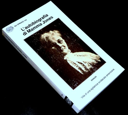 L'AUTOBIOGRAFIA DI MAMMA JONES, Gli Struzzi Einaudi, 1977 1a ed. NUOVO!