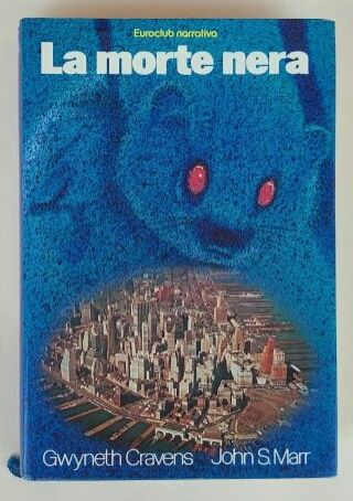 La morte nera di Gwyneth Cravens e John S.Marr 1°Ed.Euroclub su licenza Sonzogno