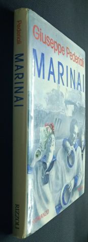 MARINAI, Giuseppe Pederiali, Rizzoli 1^ ediz. Gennaio 1994. - Foto 3