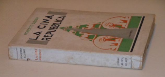 La Cina repubblica, Roberto Suster, 1^ ed. 1928. - Foto 4