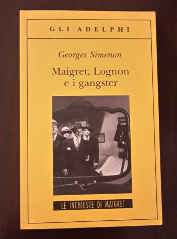 MAIGRET, LOGNON E I GANGSTER, GEORGES SIMENON, GLI ADELPHI 2009. - Foto 2
