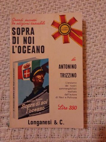 Sopra di noi l’oceano, Antonino Trizzino, Longanesi &amp; C.