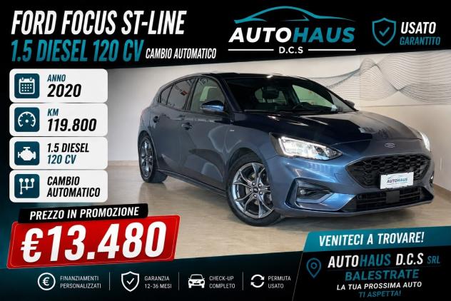 Ford Focus ST- Line 1.5 Diesel 120 CV AUTOMATICO 5 porte -NAVIGATORE