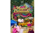 Magico Carnevale -EVENTI DI PIAZZA- ANIMAZIONE PER TUTTA LA FAMIGLIA- CARNEVALE