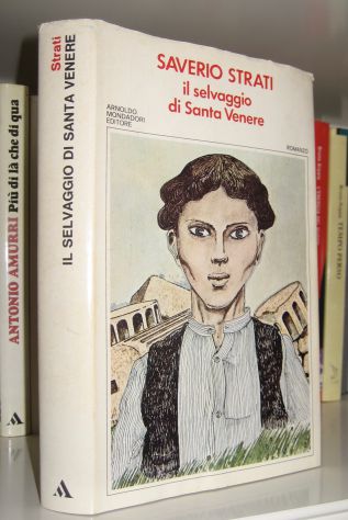 Saverio Strati - Il selvaggio di Santa Venere - Premio Campiello 1977