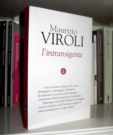 Maurizio Viroli - L'intransigente