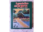 Il grande libro dei PUNTI, maglia - uncinetto - ricamo