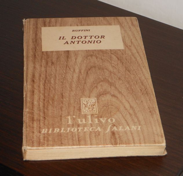IL DOTTOR ANTONIO, G. D. RUFFINI, l'ulivo N. 1, BIBLIOTECA SALANI 1950. - Foto 2